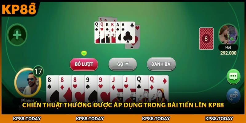 Chiến thuật thường được áp dụng trong bài tiến lên KP88