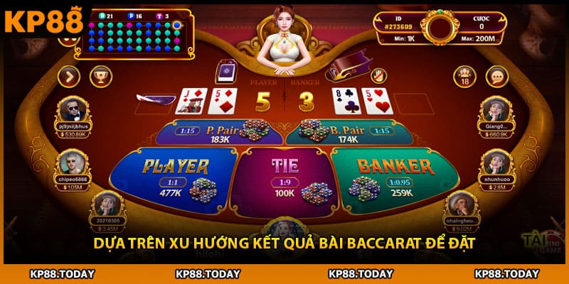 Dựa trên xu hướng kết quả bài baccarat để đặt 
