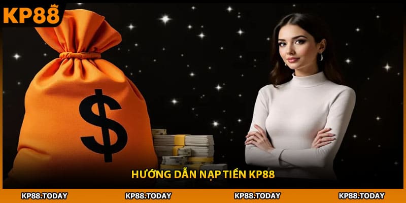 Hướng dẫn nạp tiền KP88