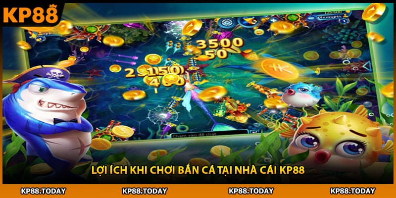 Lợi ích khi chơi bắn cá tại nhà cái KP88