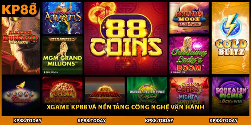 Xgame KP88 và nền tảng công nghệ vận hành Xgame KP88 và nền tảng công nghệ vận hành