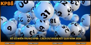 Xổ Số Miền Trung KP88 - Cách Dự Đoán Kết Quả Năm 2026 